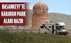 HASANKEYF’TE KARAVAN PARK ALANI HAZIR