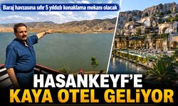 HASANKEYF’E KAYA OTEL GELİYOR