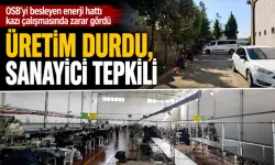 ÜRETİM DURDU, SANAYİCİ TEPKİLİ