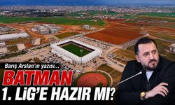 BATMAN 1. LİG’E HAZIR MI?