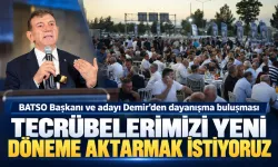 BATSO Başkanı ve adayı Demir’den dayanışma buluşması