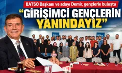 BATSO Başkanı ve adayı Demir, gençlerle buluştu