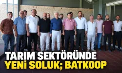 TARIM SEKTÖRÜNDE YENİ SOLUK; BATKOOP