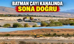 BATMAN ÇAYI KANALINDA SONA DOĞRU