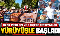 FESTİVALLER YÜRÜYÜŞLE BAŞLADI