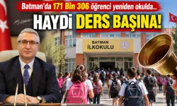 Batman’da 171 Bin 306 öğrenci yeniden okulda