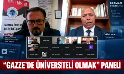 ‘GAZZE’DE ÜNİVERSİTELİ OLMAK’ PANELİ