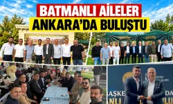BATMANLI AİLELER ANKARA’DA BULUŞTU