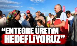 “ENTEGRE ÜRETİM HEDEFLİYORUZ”