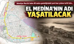 EL MEDİNA’NIN ADI YAŞATILACAK