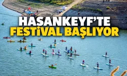 HASANKEYF’TE FESTİVAL BAŞLIYOR