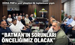 “BATMAN’IN SORUNLARI ÖNCELİĞİMİZ OLACAK”