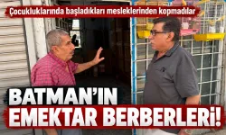 BATMAN’IN EMEKTAR BERBERLERİ!