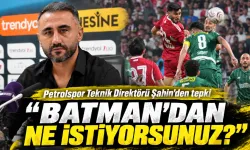 Petrolspor Teknik Direktörü Şahin’den tepki