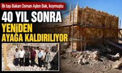 40 YIL SONRA YENİDEN AYAĞA KALDIRILIYOR
