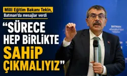 Milli Eğitim Bakanı Tekin, Batman’da mesajlar verdi