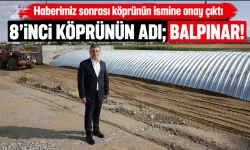 Haberimiz sonrası köprünün ismine onay çıktı
