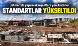 Batman’da yapılacak inşaatlara yeni kriterler