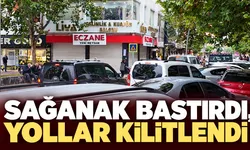 SAĞANAK BASTIRDI, YOLLAR KİLİTLENDİ