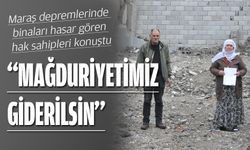 “MAĞDURİYETİMİZ GİDERİLSİN”