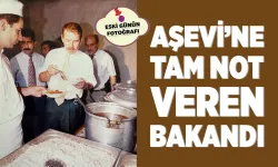 AŞEVİ’NE TAM NOT VEREN BAKANDI