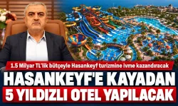 HASANKEYF'E KAYADAN 5 YILDIZLI OTEL YAPILACAK