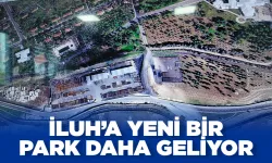 İLUH’A YENİ BİR PARK DAHA GELİYOR