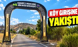 KÖY GİRİŞİNE YAKIŞTI