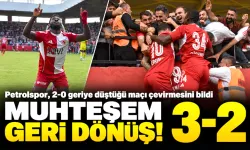 Petrolspor, 2-0 geriye düştüğü maçı çevirmesini bildi