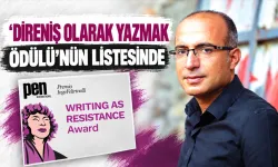 ‘DİRENİŞ OLARAK YAZMAK ÖDÜLÜ’NÜN LİSTESİNDE