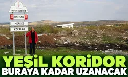 YEŞİL KORİDOR BURAYA KADAR UZANACAK