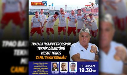 PETROLSPOR TEKNİK DİREKTÖRÜ MESUT TOROS CANLI YAYINDA
