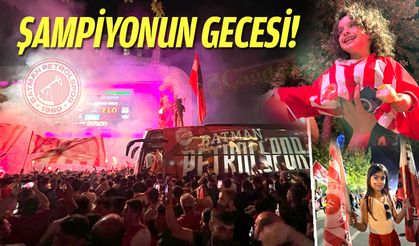 BATMAN'DA UNUTULMAZ GECE