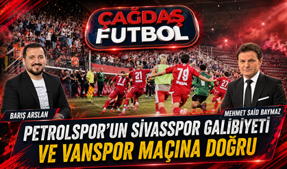 PETROLSPOR’UN SİVASSPOR GALİBİYETİ VE VANSPOR MAÇINA DOĞRU