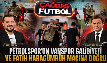 PETROLSPOR’UN VANSPOR GALİBİYETİ VE FATİH KARAGÜMRÜK MAÇINA DOĞRU