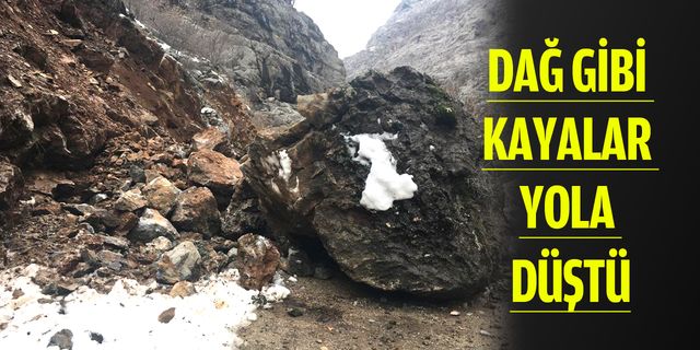 DAĞDAN KOPTU YOLU KAPATTI