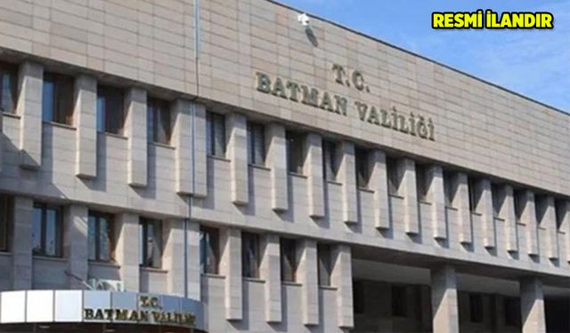 T.C. BATMAN VALİLİĞİ  İL ENCÜMENİ BAŞKANLIĞINDAN ​​​​​​​ İLAN