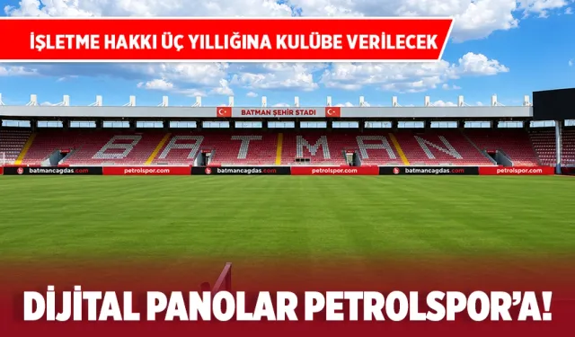 Stadyumda yeni yapılacak dijital reklam panolarını Petrolspor işletecek