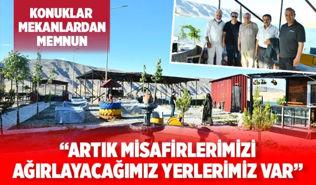 “Artık misafirlerimizi ağırlayacağımız yerlerimiz var”