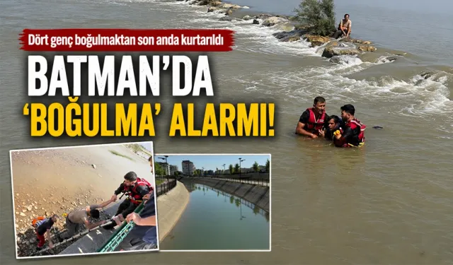 BATMAN’DA ‘BOĞULMA’ ALARMI!