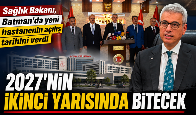 Sağlık Bakanı Memişoğlu, Batman’da