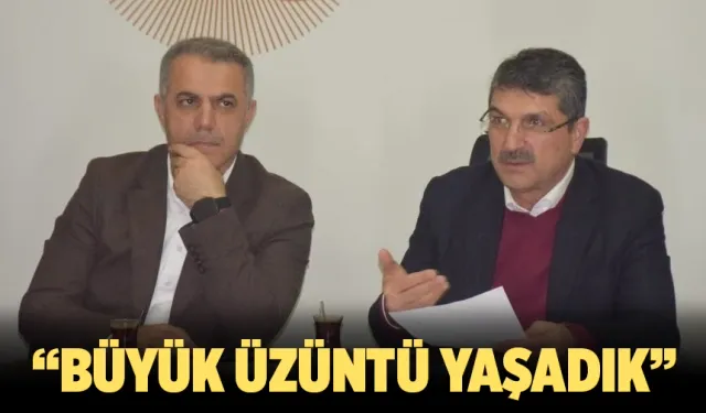 “BÜYÜK ÜZÜNTÜ YAŞADIK”