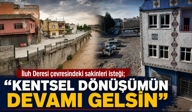 “KENTSEL DÖNÜŞÜMÜN DEVAMI GELSİN”