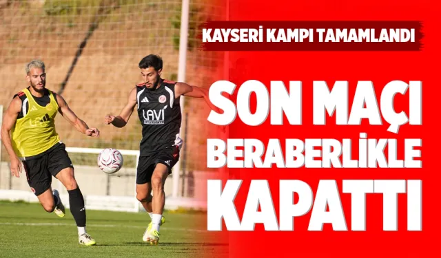 Petrolspor, son hazırlık maçıyla Kayseri kampını tamamladı
