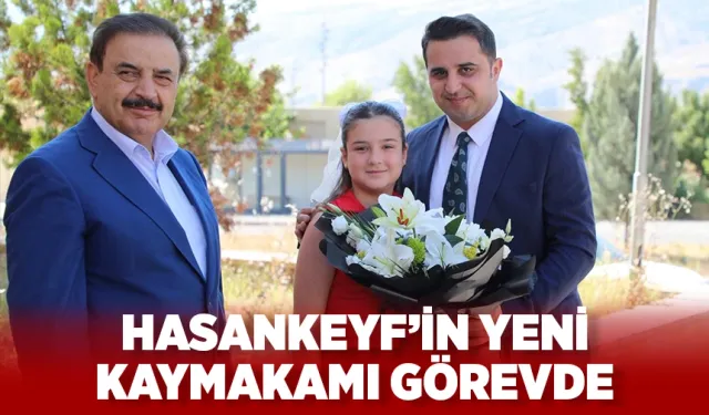 Hasankeyf’in yeni kaymakamı göreve başladı