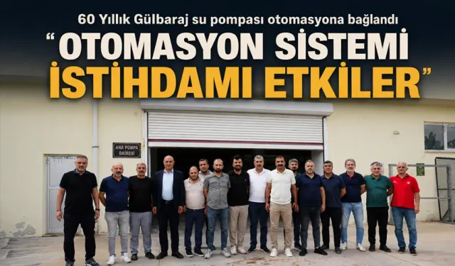 60 Yıllık Gülbaraj su pompası otomasyona bağlandı