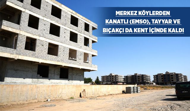 ÜÇ KÖY DAHA BATMAN’LA BİRLEŞİYOR
