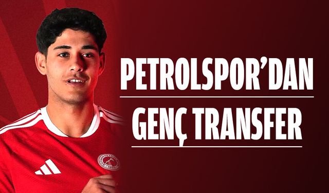 PETROLSPOR’DAN GENÇ TRANSFER