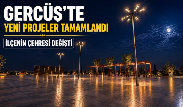 GERCÜŞ’TE YENİ PROJELER TAMAMLANDI