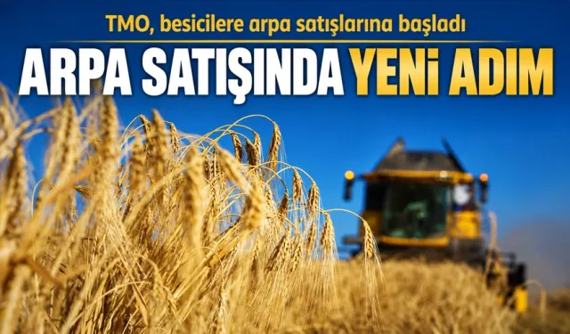 TMO, besicilere arpa satışlarına başladı